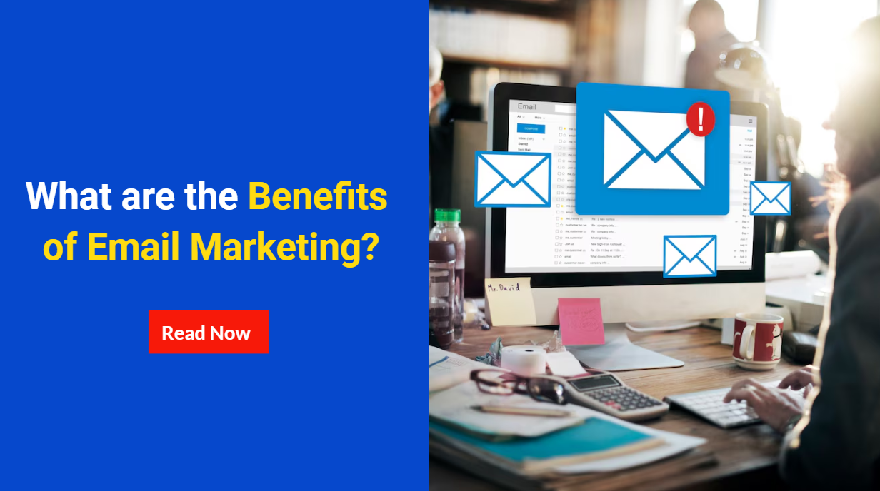 What are the Benefits of Email Marketing?